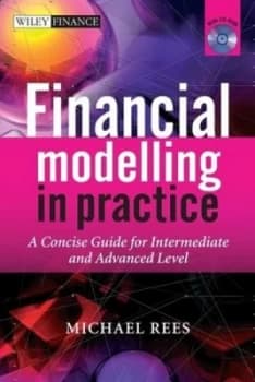 Financial Modelling in Practice by Michael Rees Hardback