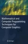 mathematical and computer programming techniques for computer graphics