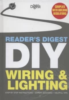 Readers Digest Diy Wiring and Lighting by Readers Digest Hardback