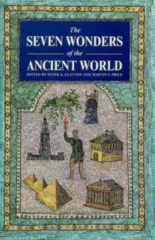The Seven Wonders of the Ancient World by Peter a Clayton and M. Jessop Price Hardback