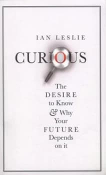 Curious by Ian Leslie Paperback
