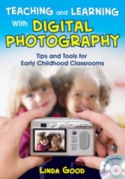 Teaching and Learning with Digital Photography by Linda Good Paperback