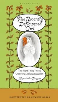 The Recently Deflowered Girl by Edward Gorey Hardback
