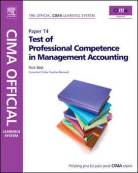 Cima. Paper T4 Test of Professional Competence in Management Accounting by Nick Best and Heather Barnwell Paperback