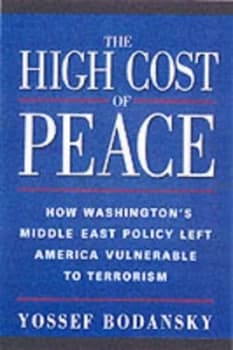 The High Cost of Peace by Yossef Bodansky Book