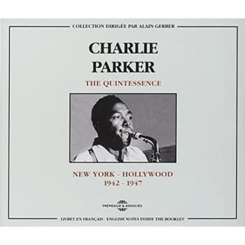 Parker, Charlie - The Quintessence CD