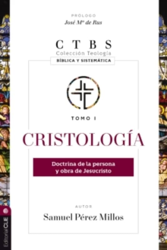 Cristologia : Doctrina de la persona y obra de Jesucristo Paperback / softback