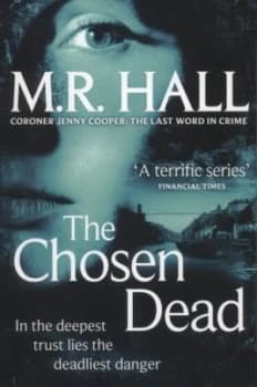 The Chosen Dead by M. R. Hall Paperback