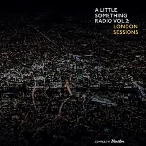 A Little Something Radio London Sessions - Volume 2 by Various Artists CD Album