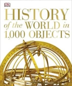 History of the World in 1 000 Objects. Hardback