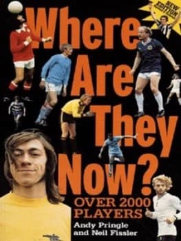 Where Are They Now by Andrew Pringle and Neil Fissler Paperback