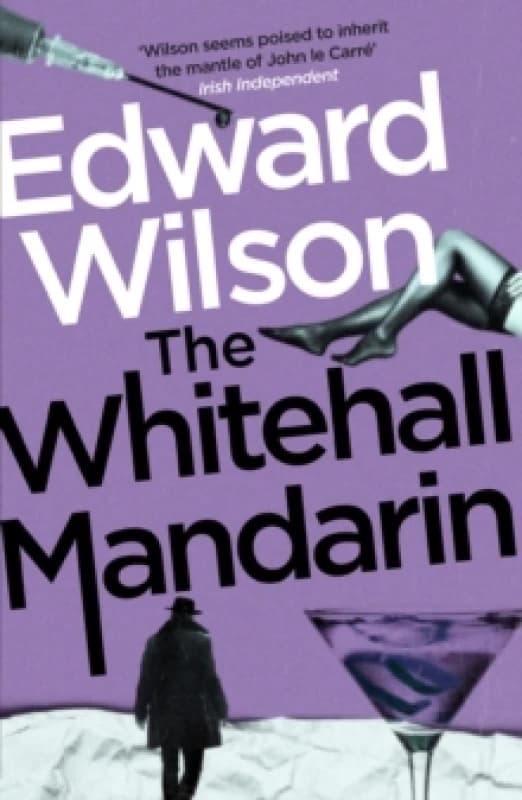 The Whitehall Mandarin : A gripping Cold War espionage thriller by a former special forces officer Paperback / softback