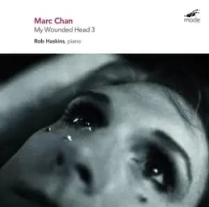 Marc Chan My Wounded Head 3 by Marc Chan CD Album