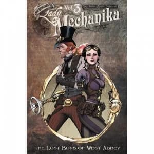 Lady Mechanika Volume 3: The Lost Boys Of West Abbey