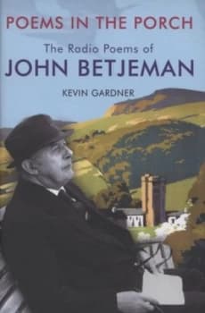 Poems in the Porch by John Betjeman and Kevin J Gardner Hardback