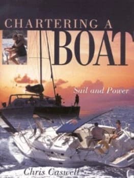 Chartering a Boat by Christopher Caswell Hardback