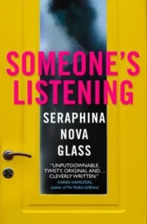 Someones listening by Seraphina Nora Glass