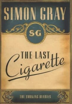 The Last Cigarette by Simon Gray Hardback