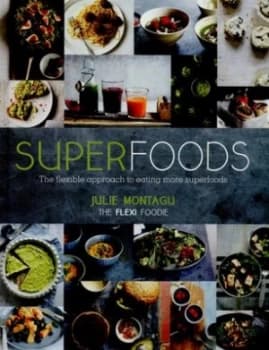 Superfoods by Julie Montagu Hardback