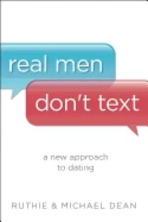 real men dont text a new approach to dating