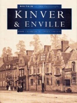 Kinver and Enville by Bob Clarke and Tony Freer Paperback