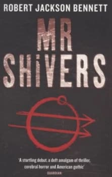 Mr. Shivers by Robert Jackson Bennett Book