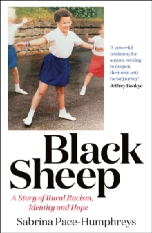 Black Sheep : A Story of Rural Racism, Identity and Hope Paperback / softback
