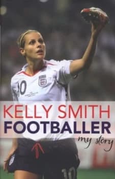 Footballer by Kelly Smith Hardback