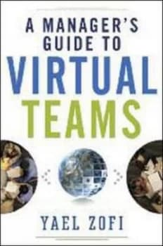 A Managers Guide to Virtual Teams by Yael Zofi Hardback