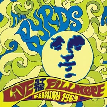 Byrds - Live at the Fillmore, February 1969 CD