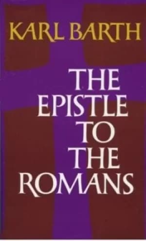 The Epistle to the Romans by Karl Barth