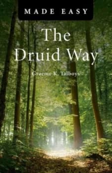 The Druid Way Made Easy by Graeme K Talboys Paperback
