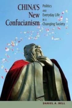Chinas New Confucianism by Daniel Bell Book