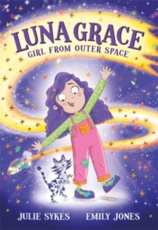 Luna Grace: Girl from Outer Space : From the bestselling author of Unicorn Academy Paperback / softback