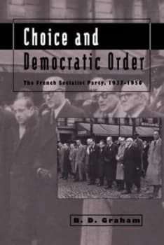 Choice and Democratic Order by B. D. Graham Hardback