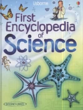 The Usborne First Encyclopedia of Science by Rachel Firth and David Hancock and Felicity Brooks and Anna Claybourne Hardback