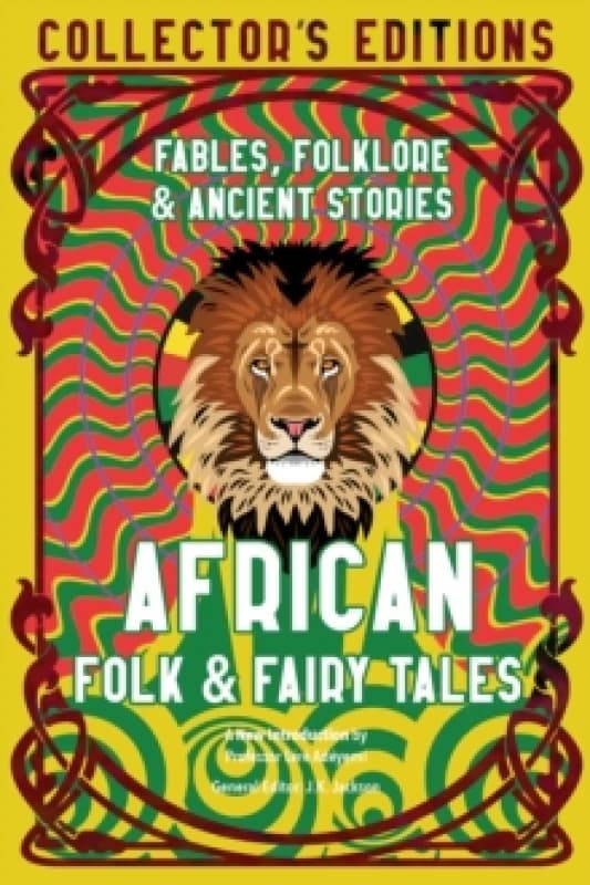African Folk & Fairy Tales : Fables, Folklore & Ancient Stories Hardback