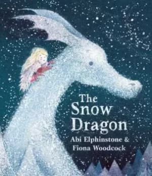 The snow dragon by Abi Elphinstone