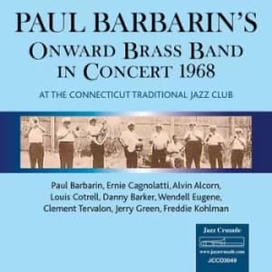In Concert 1968 At the Connecticut Traditional Jazz Club by Paul Barbarins Onward Brass Band CD Album