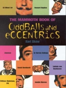 The Mammoth Book of Oddballs and Eccentrics by Karl Shaw Paperback