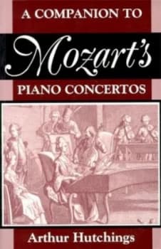 A Companion to Mozarts Piano Concertos by Arthur Hutchings Book
