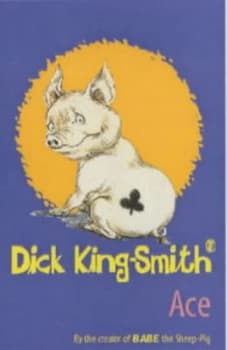 Ace by Dick King-Smith Paperback