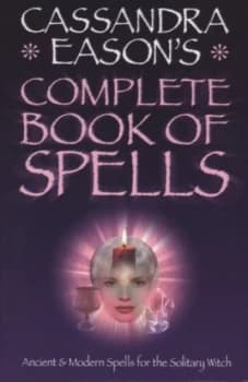 Cassandra Easons Complete Book of Spells Paperback