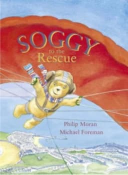 Soggy to the Rescue by Philip Moran and Michael Foreman Hardback