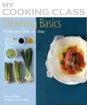 Steaming Basics by Orathay Guillaumont and Pierre Javelle Paperback