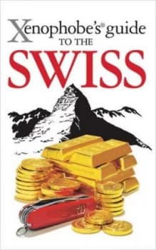 Xenophobes Guide to the Swiss by Paul Bilton Paperback