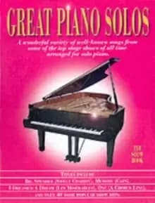 Great Piano Solos - the Show Book : A Super Collection of the Greatest Showstoppers for Piano Solo