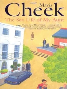 The Sex Life of My Aunt by Mavis Cheek Paperback