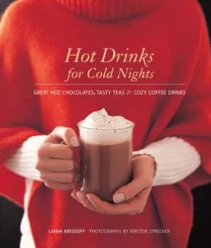 Hot Drinks for Cold Nights by Liana Krissoff Book