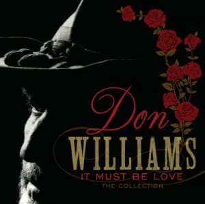 It Must Be Love The Collection by Don Williams CD Album